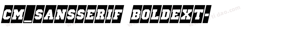 CM_SansSerif BoldExt字体转换